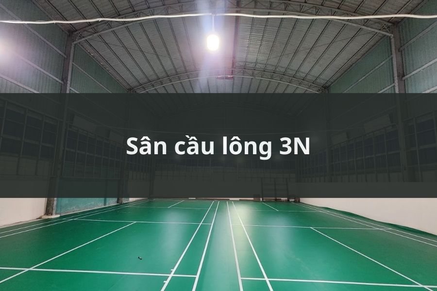 Sân cầu lông 3N, THỦ ĐỨC, HỒ CHÍ MINH
