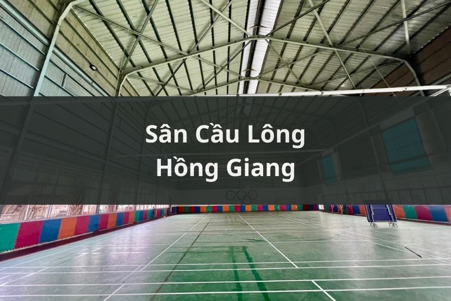 Sân Cầu Lông Hồng Giang, Tân Uyên  Bình Dương