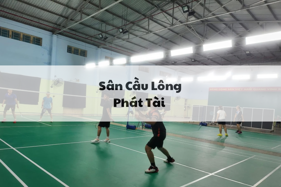 Sân cẦu Lông Phát Tài, Bình Tân, HCM