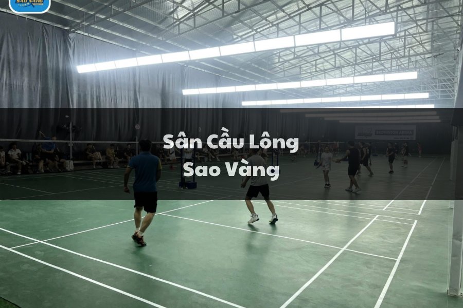 Sân Cầu Lông Sao Vàng, Thanh Trì, Hà Nội