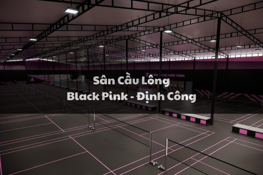 Sân cầu lông Black Pink - Cơ sở Định Công, Hoàng Mai, Hà Nội