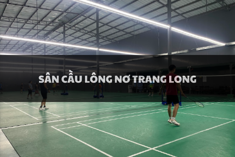 Sân Cầu Lông Nơ Trang Long, Bình Thạnh, Hồ Chí Minh