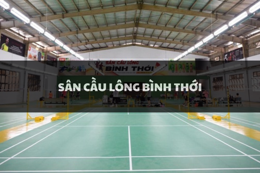 Sân Cầu Lông Bình Thới, Quận 11, Hồ Chí Minh