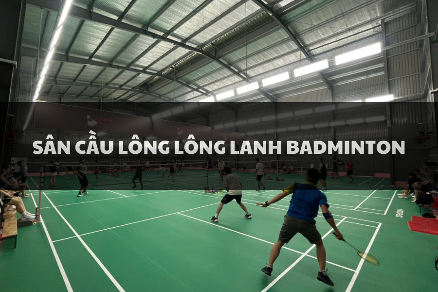 Sân Cầu Lông Lanh Badminton, Thủ Đức, Hồ Chí Minh