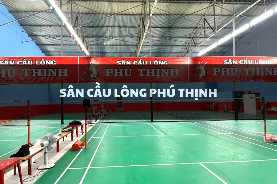 Sân Cầu Lông Phú Thịnh, Tân Phú, Hồ Chí Minh