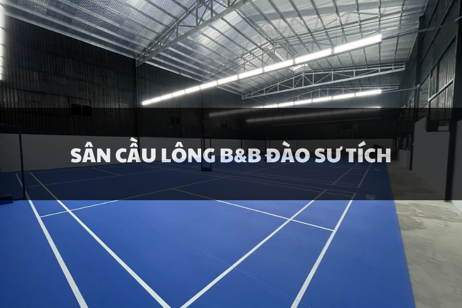 Sân Cầu Lông B&B Đào Sư Tích, Nhà Bè, Hồ Chí Minh