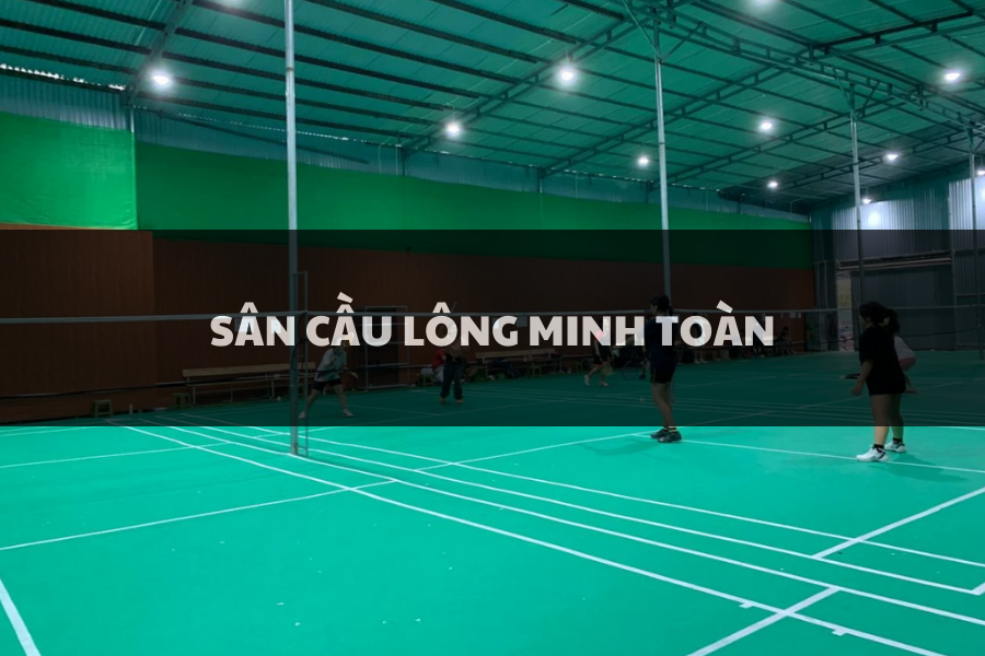 Sân Cầu Lông Minh Toàn, Cầu Giấy, Hà Nội