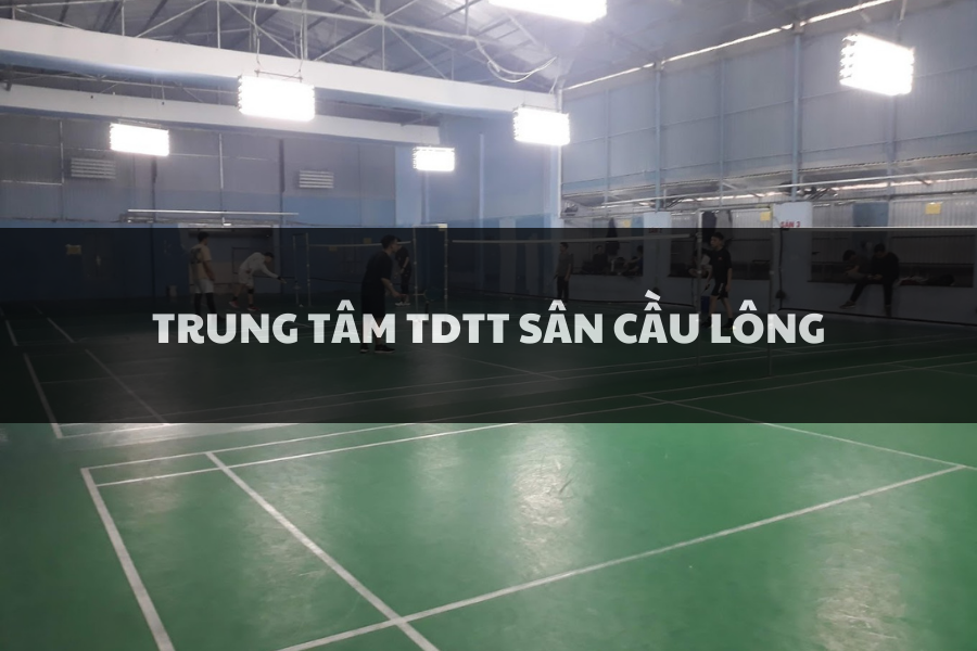 Trung Tâm TDTT Sân Cầu Lông, Hai Bà Trưng, Hà Nội
