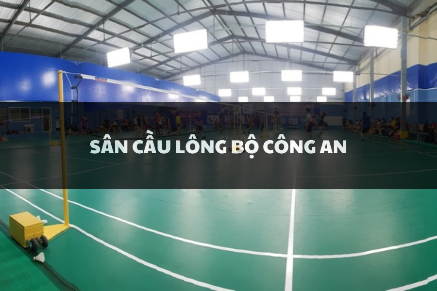 Sân Cầu Lông Bộ Công An, Hoàn Kiếm, Hà Nội