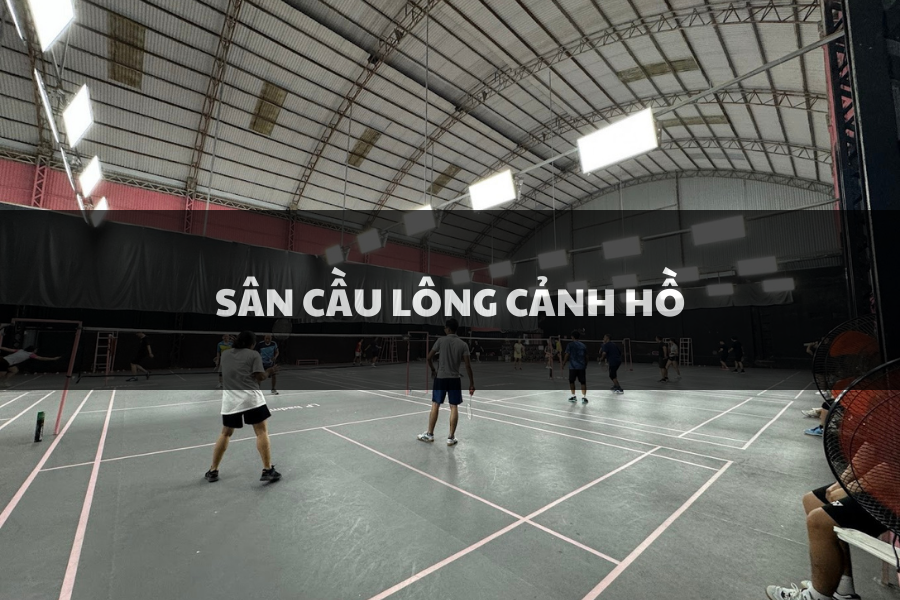 Sân Cầu Lông Cảnh Hồ, Thanh Xuân, Hà Nội