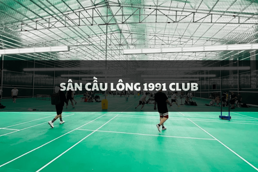 Sân Cầu Lông 1991 Club, Thanh Trì, Hà Nội