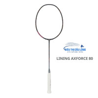 Vợt Cầu Lông Lining AXForce 80
