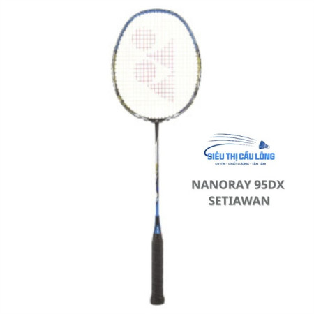 Vợt Cầu Lông Yonex Nanoray 95DX Setiawan